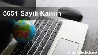 5651 Sayılı Kanun - İnternet Ortamında Yapılan Yayınların Düzenlenmesi