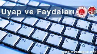 Ulusal Yargı Ağı Projesi'nin (UYAP) Faydaları